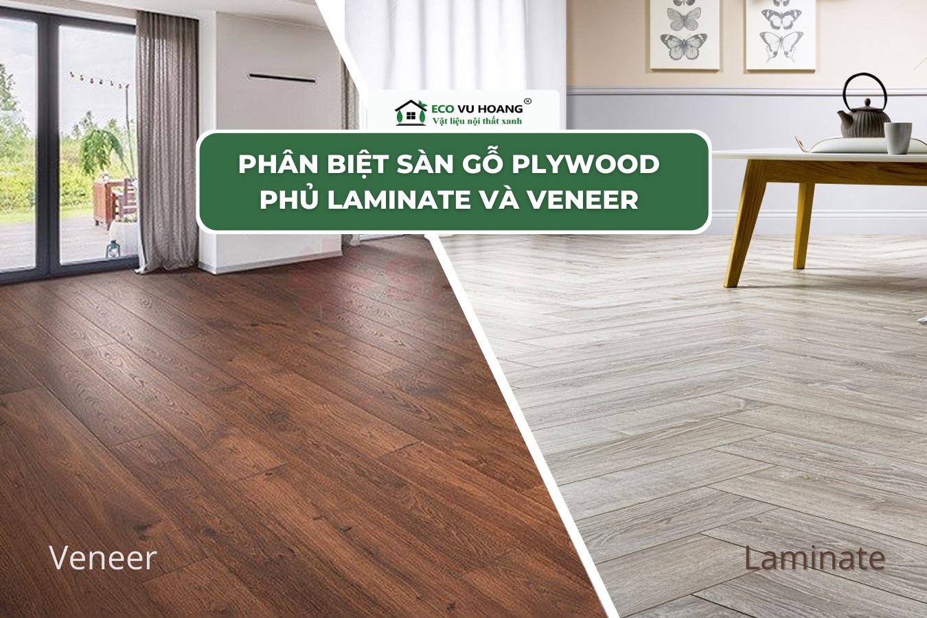 PHÂN BIỆT SÀN GỖ PLYWOOD PHỦ LAMINATE VÀ PHỦ VENEER